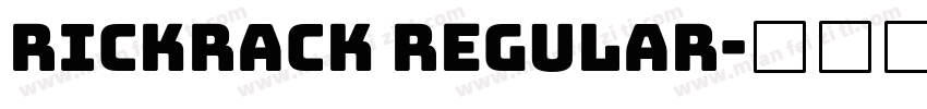 Rickrack Regular字体转换